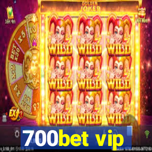 700bet vip